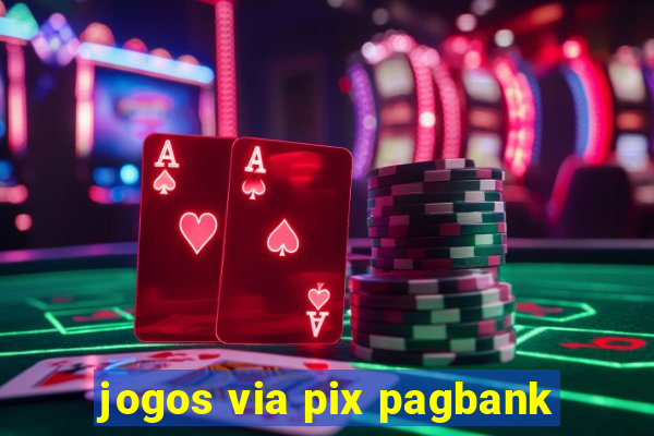 jogos via pix pagbank